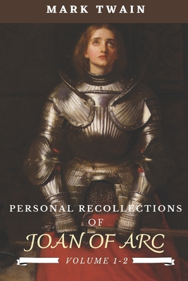 Personal Recollections of Joan of Arc Volume 1-... B09182N5WV Book Cover
