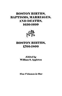 Boston Births, Baptisms, Marriages, and Deaths,... 0806308109 Book Cover