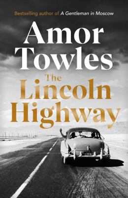 The Lincoln Highway: A New York Times Number On... 1786332523 Book Cover