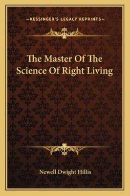 The Master Of The Science Of Right Living 1162955805 Book Cover