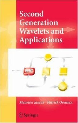 Second Generation Wavelets and Applications 1852339160 Book Cover