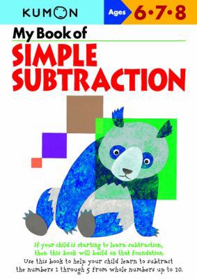 Kumon My Book of Simple Subtraction 1933241063 Book Cover