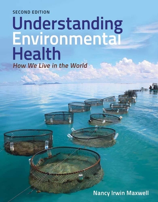 Understanding Environmental Health: How We Live... 1449665373 Book Cover