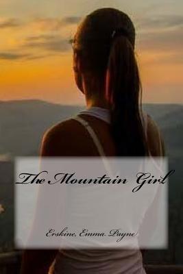 The Mountain Girl 1544762674 Book Cover