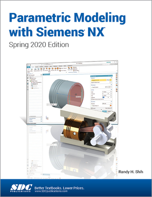 Parametric Modeling with Siemens Nx: Spring 202... 1630573809 Book Cover