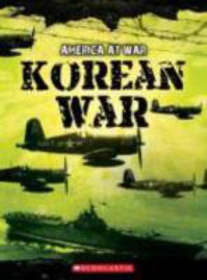 Korean War (America at War) 0531249107 Book Cover