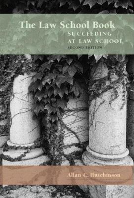 The Law School Book: Succeeding at Law School 1552210456 Book Cover