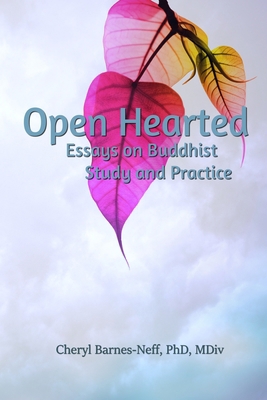 Open Hearted: Essays on Buddhist Study and Prac... 1952017009 Book Cover