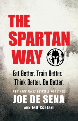The Spartan Way: Eat Better. Train Better. Thin... 1250350174 Book Cover