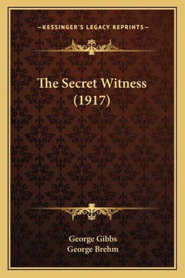 The Secret Witness (1917) 1164198092 Book Cover