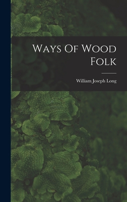 Ways Of Wood Folk 1018615458 Book Cover