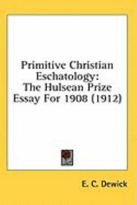 Primitive Christian Eschatology: The Hulsean Pr... 1436568285 Book Cover