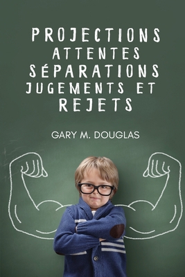 Projections, attentes, séparations, jugements e... [French] 163493394X Book Cover