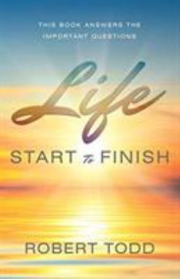 Life: Start To Finish 1948654326 Book Cover