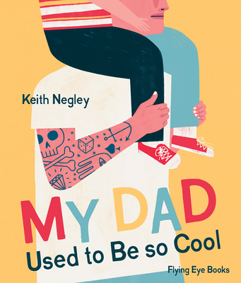 My Dad Used to Be So Cool 190926394X Book Cover