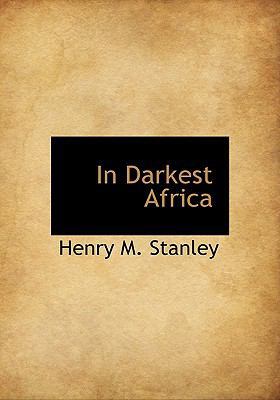 In Darkest Africa 1117908135 Book Cover