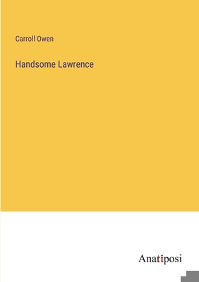 Handsome Lawrence 3382169320 Book Cover