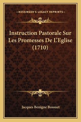 Instruction Pastorale Sur Les Promesses De L'Eg... [French] 1166049493 Book Cover