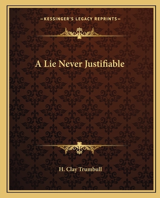 A Lie Never Justifiable 1162649135 Book Cover