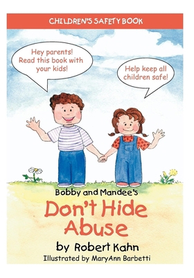 Bobby and Mandee's Don't Hide Abuse: Children's... 1935274538 Book Cover