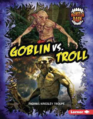Goblin vs. Troll: A Legendary Smackdown B0G4T4Y4R6 Book Cover