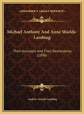 Michael Anthony And Anne Shields-Lambing: Their... 1169641695 Book Cover