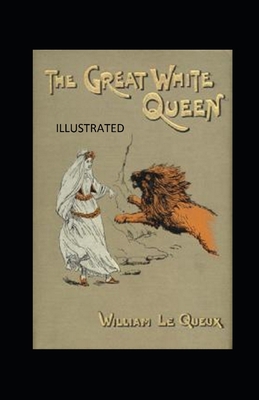 The Great White Queen Illustrated B08R6881J6 Book Cover