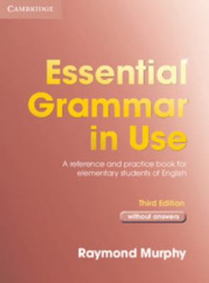 Essential Grammar in Use Without Answers: A Sel... 0521675812 Book Cover