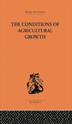 Conditions of Agricultural Growth 113887860X Book Cover