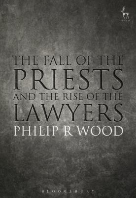 The Fall of the Priests and the Rise of the Law... 150992003X Book Cover