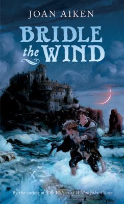 Bridle the Wind 0152060588 Book Cover