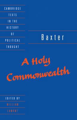 Baxter: A Holy Commonwealth 0521405807 Book Cover