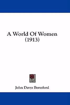 A World of Women (1913) 1436967392 Book Cover