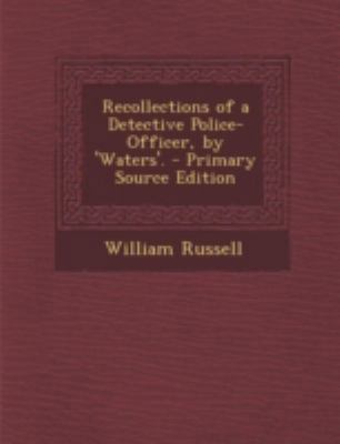 Recollections of a Detective Police-Officer, by... 1294735489 Book Cover
