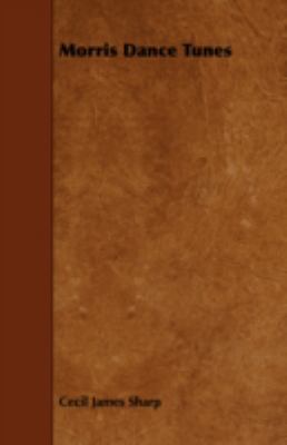 Morris Dance Tunes 1443742872 Book Cover