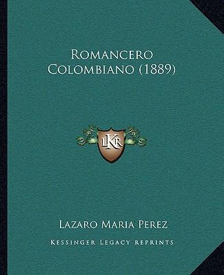 Romancero Colombiano (1889) [Spanish] 1164945165 Book Cover