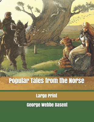 Popular Tales from the Norse: Large Print 1675607443 Book Cover