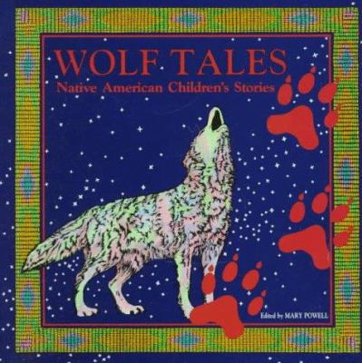 Wolf Tales: Native American Children's Stories 0941270734 Book Cover