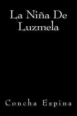 La Niña de Luzmela [Spanish] 1535400153 Book Cover