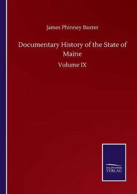 Documentary History of the State of Maine: Volu... 3752501049 Book Cover
