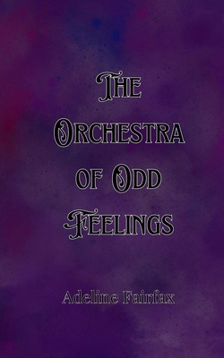 The Orchestra of Odd Feelings 9916907935 Book Cover