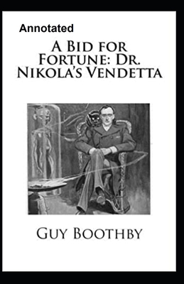 A Bid for Fortune or Dr. Nikola's Vendetta Anno... B08PXB94XS Book Cover
