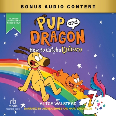 Pup and Dragon: How to Catch a Unicorn B0F5187F78 Book Cover