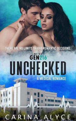Unchecked : A Strong Woman Medical Romance