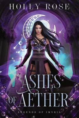 Ashes of Aether: Legends of Imyria (Book 1) 1914503015 Book Cover