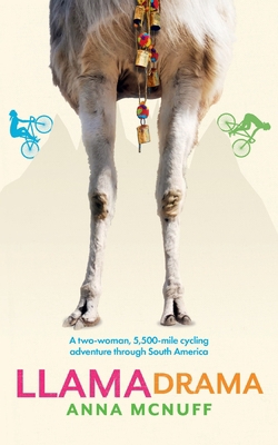 Llama Drama: A two-woman, 5,500-mile cycling ad... 1999765850 Book Cover