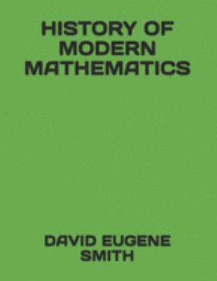 History of Modern Mathematics 1692053302 Book Cover