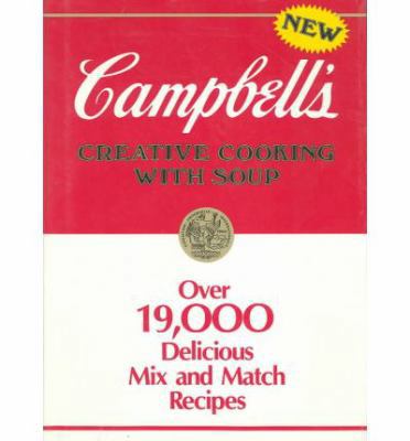 Campbell's Creative Cooking with Soup Cookbook 0881762024 Book Cover