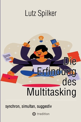 Die Erfindung des Multitasking: synchron, simul... [German] 3384301323 Book Cover