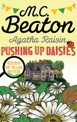 Agatha Raisin Pushing Up Daisies 1472117344 Book Cover